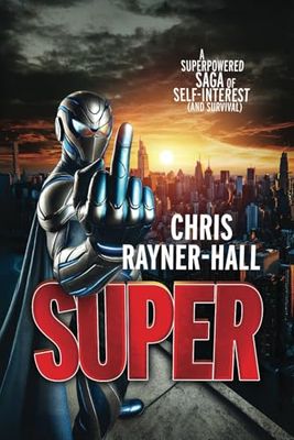 SUPER: A Superpowered Saga of Self-Interest (And Survival)