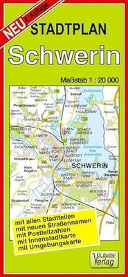 Stadtplan Schwerin 1 : 20 000: mit allen Stadtteilen - mit neuen Straßennamen - mit Postleitzahlen - mit Innenstadtkarte - mit Umgebungskarte