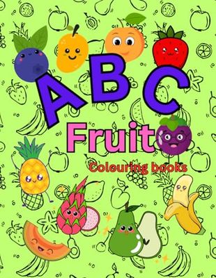 A B C Fruit: This coloring book has pictures of fruits arranged alphabetically from a-z, suitable for children 4-8 years old.