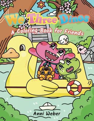 We Three Dinos: A Coloring Book for Friends