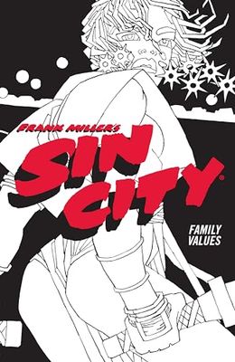 SIN CITY 05 FAMILY VALUES: (Fourth Edition)