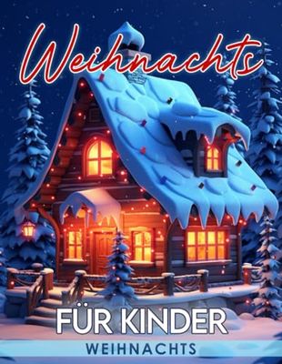 Weihnachts Malbuch Für Kinder: Einfache, kühne und groß gedruckte Illustrationen der Weihnachtszeit für Kinder. Perfektes Geschenk für Weihnachten