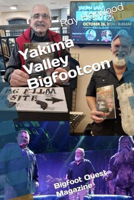 Yakima Valley Bigfootcon: Bigfoot Quest Magazine