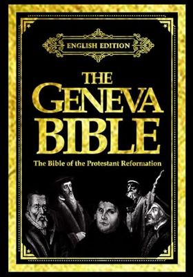 Geneva Bible, also called Breeches Bible, English translation of the Bible published in Geneva (New Testament,) by a colony of Protestant scholars in ... of the best Protestant scholars of the day