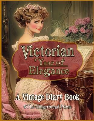 Victorian Year of Elegance: A Vintage Undated Diary Calendar Book