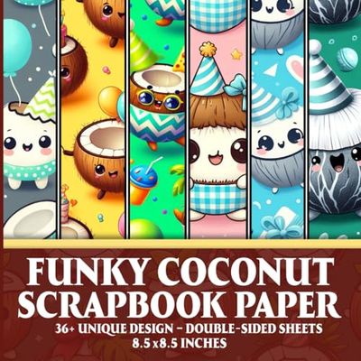 Funky Coconut Scrapbook Paper: 36 Coconut-Inspired for Scrapbooking, Journaling, Crafting, and DIY Projects