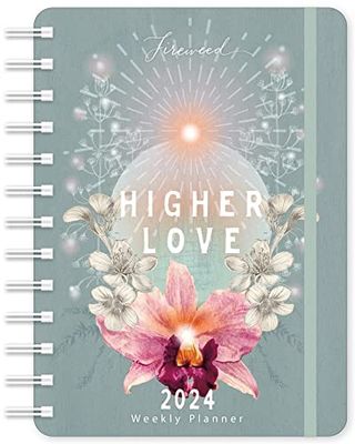 Fireweed Weekly Planner 2024: Higher Love