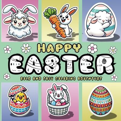 Bold & Easy Easter Coloring Fun: Perfect for Kids, Teens and Adults – Simple, Happy Designs for All Ages