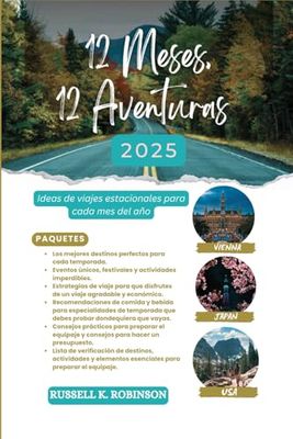 12 Meses, 12 Aventuras 2025: Ideas de viajes estacionales para cada mes del año