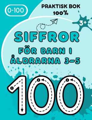 Siffror för barn i åldrarna 3-5: Nivå 1 - Lär dig att skriva siffror från 0 till 100 - siffror bok småbarn - spåra siffrorna