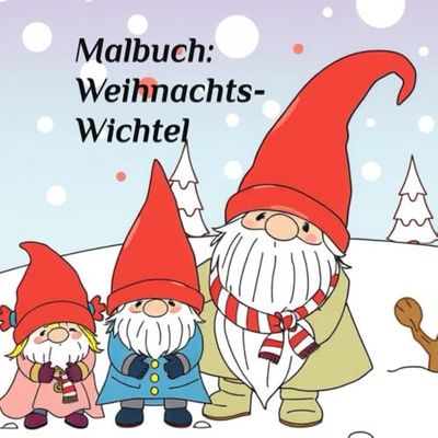 Wichtel Weihnachts Malbuch