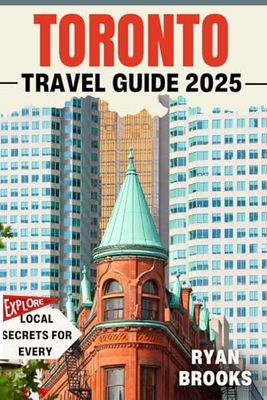 Toronto Travel Guide 2025: Explore Insider Tips, Itineraries, and Local Secrets for Every Traveler (Niagara falls Day Trips, offline map)