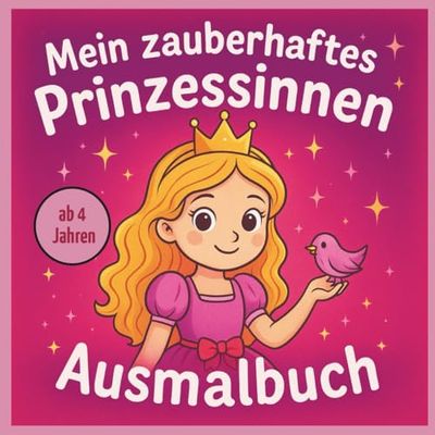Mein zauberhaftes Prinzessinnen Ausmalbuch