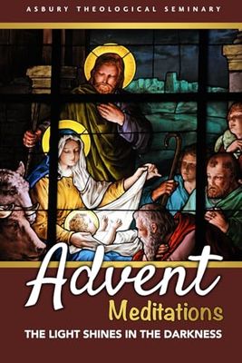 The Light Shines in the Darkness: Advent Meditations