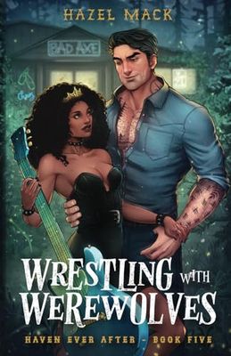 Wrestling With Werewolves: A Small Town Age Gap Protector Romance