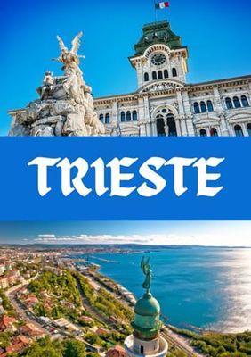 TRIESTE GUIDA DE VIAGGIO