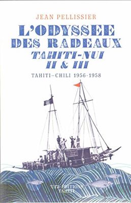 L'Odysse des Radeaux Tahiti-Nui II & III