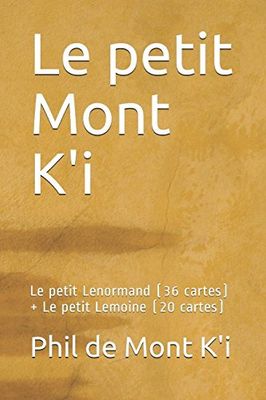 Le petit Mont K'i: Le petit Lenormand (36 cartes) + Le petit Lemoine (20 cartes)