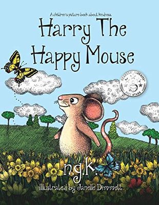 Harry The Happy Mouse: Teaching children to be kind to each other.