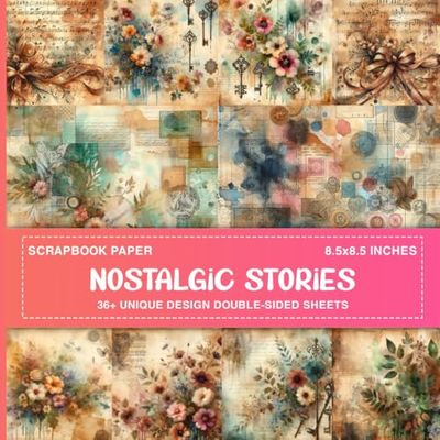 Nostalgic Stories Scrapbook Paper: Vintage Aesthetic Decorative Paper for Journaling, Card making, Collage Art, and DIY Crafts