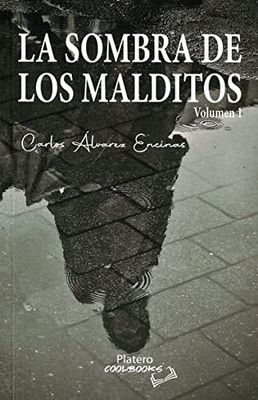 LA SOMBRA DE LOS MALDITOS VOLUMEN 1