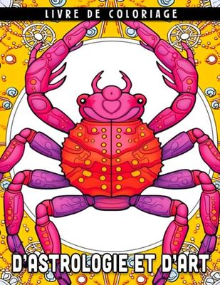 Livre de coloriage d'astrologie et d'art: Un livre de coloriage du zodiaque pour enfants - Libérez votre créativité et votre imagination