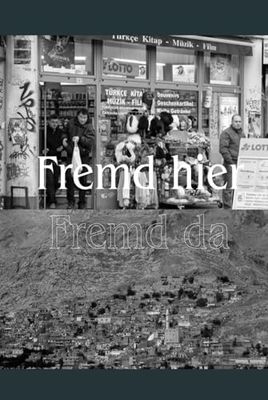 Fremd hier, Fremd da
