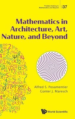 MATHEMATICS IN ARCHITECTURE, ART, NATURE, AND BEYOND: 37