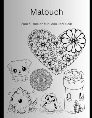 Malbuch: Zum ausmalen für Groß und Klein