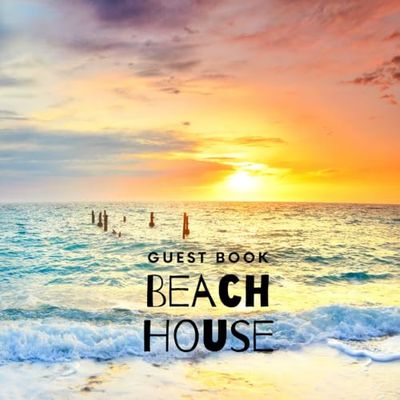 150 Pages Guest Book Beach House. Coastal Ocean Theme: Guest Sign in Book for Vacation Rental, Holiday Home, Airbnb, Cabin, Bed & Breakfast, Holiday ... House | Visitor Welcome Sign Comments Book.