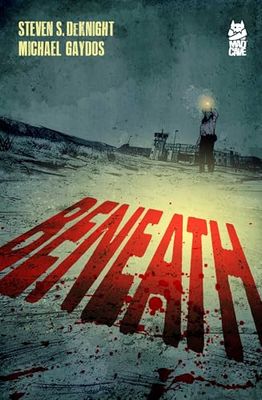 BENEATH: Volume 1