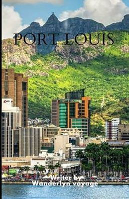 Port Louis Vacation Guide 2025