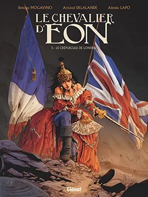 Le Chevalier d'Eon - Tome 03: Le crépuscule de Londres