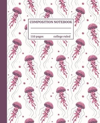 Jellyfish Composition Notebook: Pink Aesthetic Ocean-Themed Sea Life Notebook for Students, School, or Journaling | College Ruled, 110 Pages