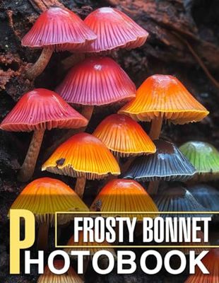 Frosty Bonnet Photo Book: Charming Designs Featuring 40 Unique Imagery For Winter Enthusiasts and Decor
