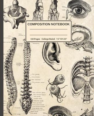 Composition Notebook College Ruled: Vintage Human Anatomy Medical Illustration: 110 College Ruled Interior Pages, 7.50" X 9.25"