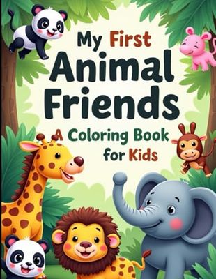 My First Animal Friends: A Coloring Book for Kids