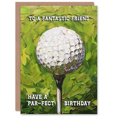 Artery8 Happy Birthday Card to a Fantastic Friend Golf Lover Golfing Ball Tee Shot Par Pun Perfect