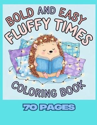 Easy and cute bold times coloring book for adults and children 70 pages