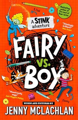 Stink: Fairy vs Boy: A super funny diary-style adventure series new for kids in 2023, full of cartoons and by the bestselling author of the Land of Roar!