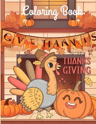 Happy Thanksgiving Coloring Book: Celebrate the joy of Thanksgiving in 40 coloring pages this Fall season