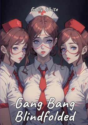 Gang Bang Blindfolded: Sexy Erotic Stories for Adults Illustrated with Hentai Pictures: 24