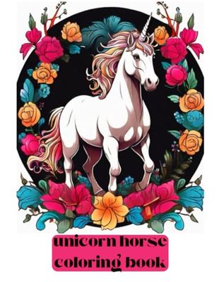 unicorn horse coloring book: unicorn horse coloring book horse, unicom, coloring, book,coloring