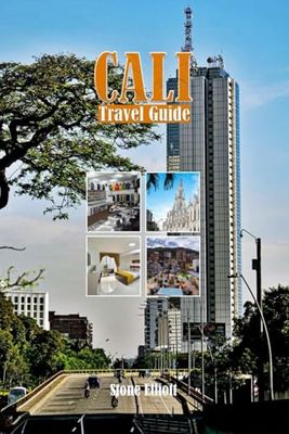Cali Travel Guide 2025: Beyond the Tourist Trail: Authentic Cali Travel Experiences