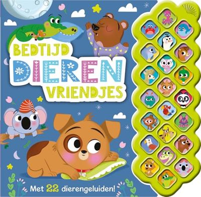 Bedtijd dierenvriendjes - geluidenboek: Met 22 dierengeluiden!