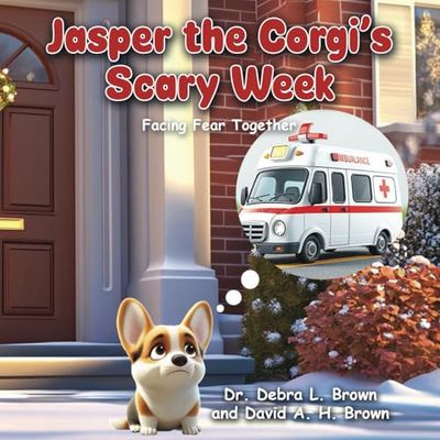Jasper the Corgi's Scary Week: Facing Fear Together