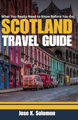 What You Really Need to Know Before You Go Scotland (Travel Guide): Essential Tips, Local Culture, and Must-See Spots for an Unforgettable Experience
