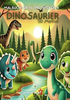 Dinosaurier: Malbuch für kleine Entdecker mit 50 Motiven