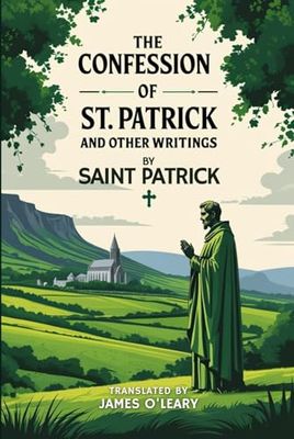 The Confession of St. Patrick and Other Writings