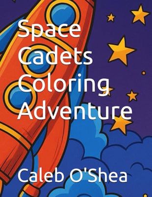 SPACE CADETS COLORING BOOK